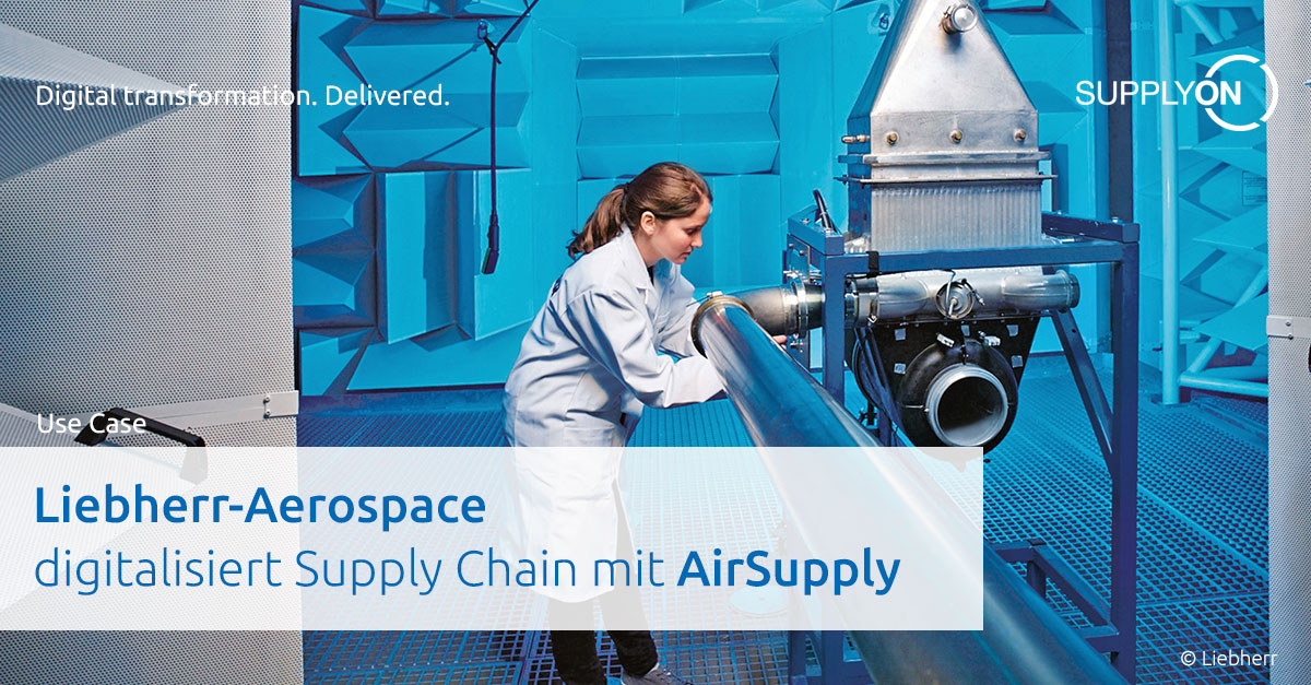 Liebherr-Aerospace digitalisiert Supply Chain mit AirSupply - SupplyOn