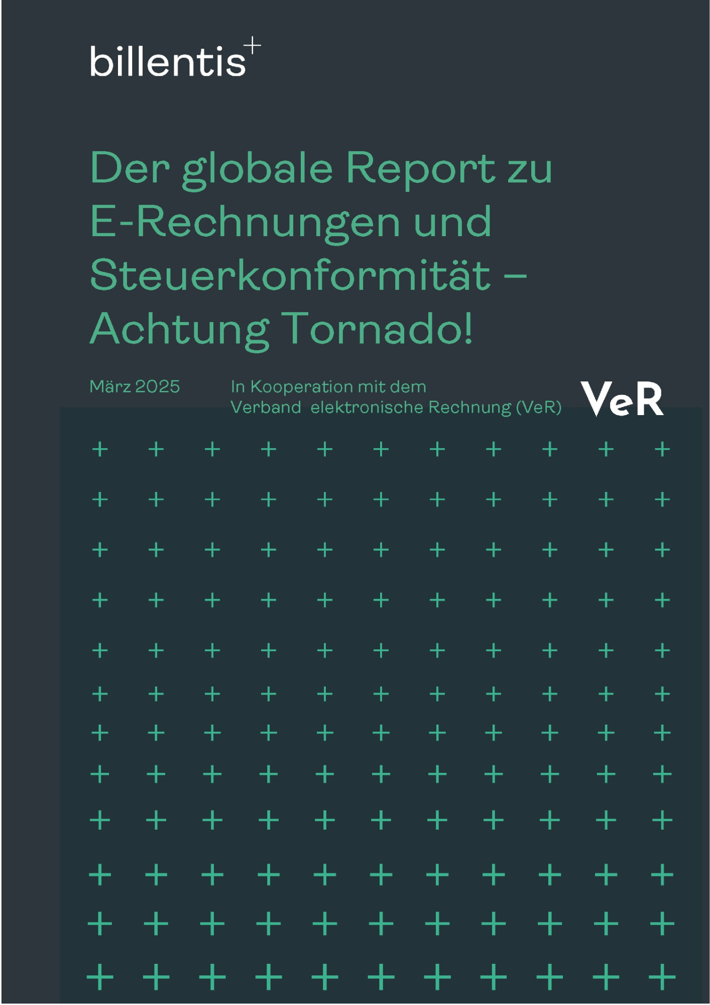 Cover of a report titled Der globale Report zu E-Rechnungen und Steuerkonformität – Achtung Tornado! by billentis and VeR, with a green plus sign pattern on a dark background.
